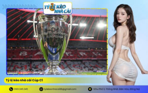 tỷ lệ kèo nhà cái Cúp C1