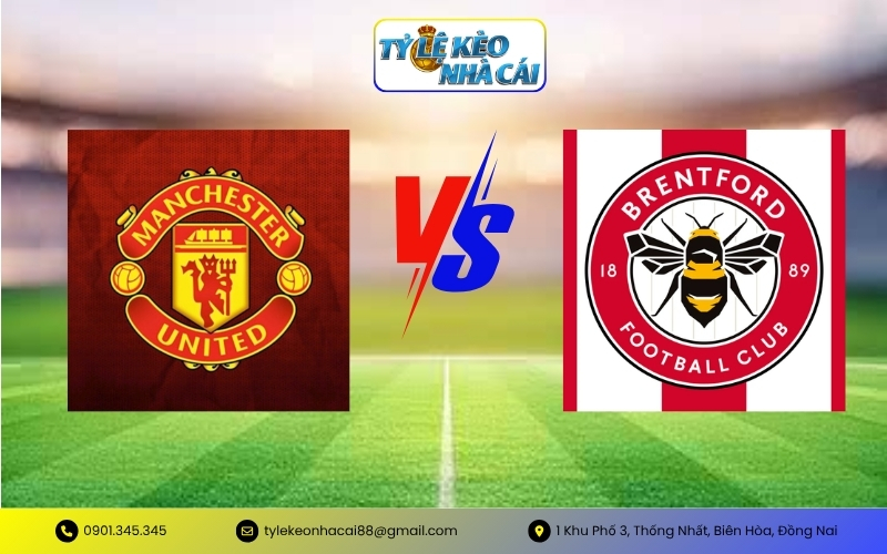 Tỷ Lệ Kèo Manchester United vs Brentford